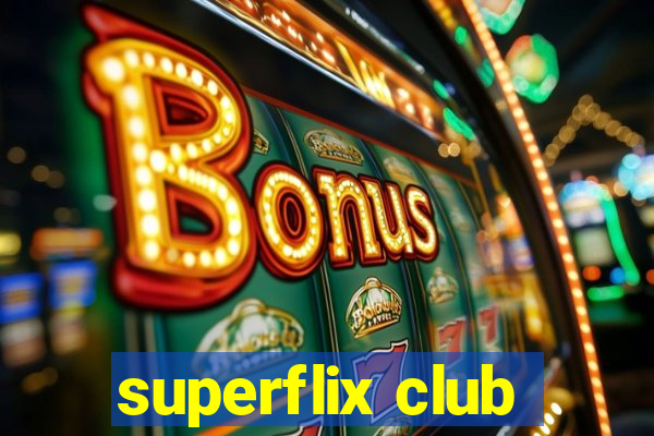 superflix club